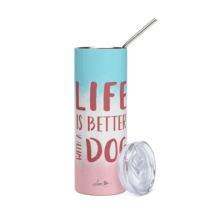 Stainless steel tumbler (Life is better with a dog)